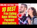 10 BEST Free Dating Apps WITHOUT PAYMENT Alternatives 2026