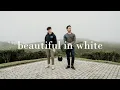 Download Lagu Beautiful In White - Shane Filan (eclat ft sound of nature)