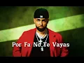 Jay Wheeler - Por Fa No Te Vayas (Oficial Video)