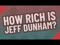 How rich is Jeff Dunham