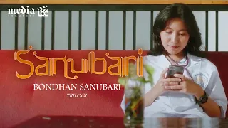 Download Bondhan Sanubari - Sanubari (Official Musik Video) MP3