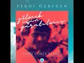 Download Lagu Ferdi Özbeğen - Gülmek için yaratılmış (Emre Gören Remix)