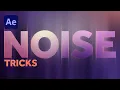 Incredible Noise Tricks in After Effects Tutorial