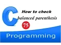 C programming tutorials - check balanced parentheses
