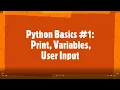 Python Basics Print Variables Variable Types and User Input