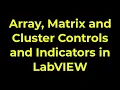 LabVIEW - Array Matrix and Cluster Controls and Indicators