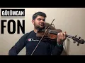 Download Lagu Gülümcan Fon - Keman (Violin) Cover