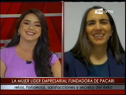 La Mujer líder empresarial fundadora de Pacari retos, fortalezas, satisfacciones y secreto del éxito