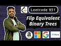 Flip Equivalent Binary Trees Leetcode 951 Binary Tree DFS Explanation Coding