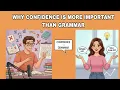 Slow English Listening Practice Podcast Why Confidence Is More Important Than Grammar