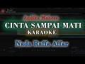 Download Lagu CINTA SAMPAI MATI  Karaoke Nada versi Raffa Affar
