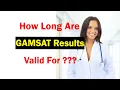 How Long Are GAMSAT Results Valid For