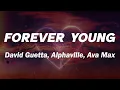 Download Lagu David Guetta, Alphaville, Ava Max - Forever Young (Lyrics)