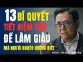 Lagu 13 Cách Tiết Kiệm Tiền để làm giàu Mà Người Nghèo Không Biết - Bảo Sao Mãi Nghèo!