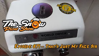 The Snow Plow Show Episode 871 - That s Just My Face Sir