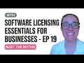 Software Licensing Basics What Businesses Think They Own But Don t - Ep 19