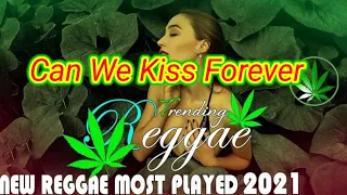 Download Lagu baru reggae 2021 | Can we kiss forever | DJ reggae remix slow full bass MP3