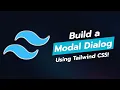 Build a Stunning Modal Dialog with Tailwind CSS