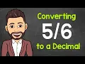 Convert to a Decimal Fractions to Decimals Math with Mr J