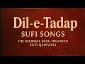 Download Lagu Dil-e-Tadap (دلِ تَدَپ) - Sufi-Songs | The Ultimate Soul-Touching Sufi Qawwali.