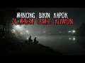 Download Lagu Kisah Mistis Firli Kala Malam Mancing di Malam Jumat Kliwon