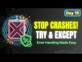 Day 15 of 69 Days of Python - Stop Your Code from Crashing Try Except Explained Everyday Python