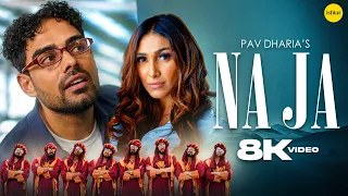 Na Ja - Pav Dharia (Official Video) | 8K Video | Dance Hit | Punjabi Songs |Superhit Pav Dharia Song