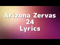 Arizona Zervas - 24 | Lyrics