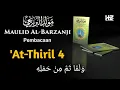 Download Lagu MAULID AL BARZANJI Ath-Thiril 4 || Maulid Al Barzanji Rawi 4 Teks Arab