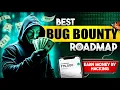 Ultimate Bug Bounty Roadmap for Beginners - Start Your Hacking Journey