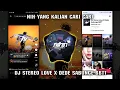 Download Lagu DJ Stereo Love X Dede Sabunge BBTT | Yang kalian tungguin 😋😹