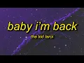 Download Lagu The Kid LAROI - BABY I'M BACK | i wish i could go back to the way it used to be