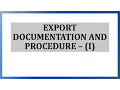 Export Documentation and Procedure - Part I