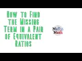 How to Find the Missing Term in a Pair of Equivalent Ratios - easy peasy
