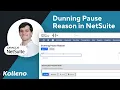 NetSuite Tutorial Create Pause Reasons for NetSuite Dunning Letters Bundle