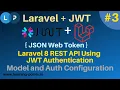 Laravel 8 REST API Using JWT Authentication Model Configuration and Auth Guard Configuration