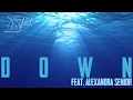 DOWN (feat. Alexandra Senior) - Lyric Video