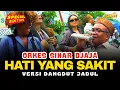 Download Lagu HATI YANG SAKIT - ORKES SINAR DJAJA ( Live Music Video ) Dangdut Jadul