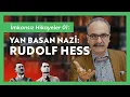 İmkansız Hikayeler 01: Rudolf Hess: Yan Basan Nazi - Emrah Safa Gürkan