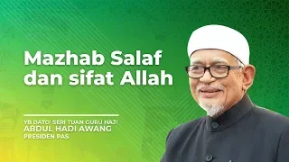 Download Mazhab Salaf dan sifat Allah ~ YB Dato' Seri Tuan Guru Haji Abdul Hadi Awang MP3