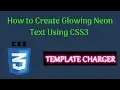 How to Create Glowing Neon Text Using CSS3 CSS Text Glow Animation