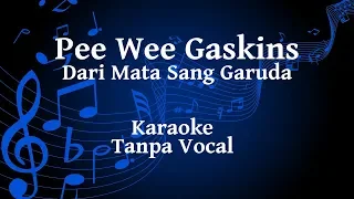 Download Pee Wee Gaskins - Dari Mata Sang Garuda Karaoke MP3