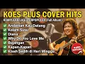 Lagu KOESPLUS Terpopuler: Nostalgia Indah dengan Melodi Tak Terlupakan 🎵