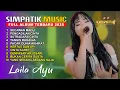 Lagu HANYA SATU - LAILA AYU - SIMPATIK MUSIC FULL ALBUM POPULER 2025