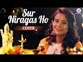 Download Lagu Sur Niragas Ho Cover | Trisha Kale