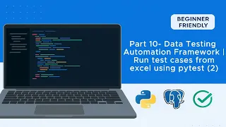 Part 10 - Data Testing Automation Framework Run test cases from excel using pytest 2