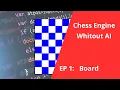 I tried to make a chess engine - without AI No Talk EP 1 Board