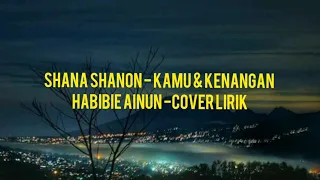 Download Shana Shanon - kamu \u0026 kenangan-habibie ainun - cover lagu lirik MP3