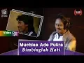 Download Lagu Muchlas Ade Putra Bimbinglah Hati Terbaru ~ Official #VideoLyric