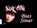 Download Lagu Nicky Astria - Bias Sinar